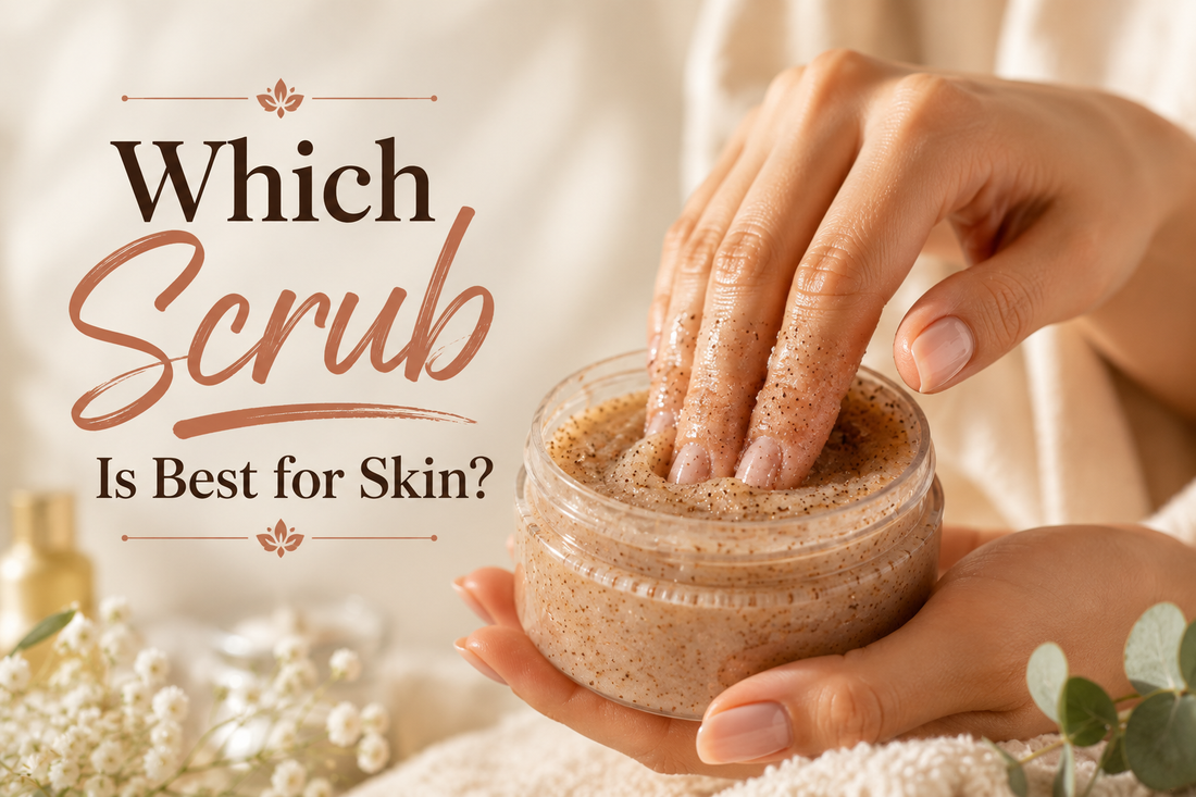 Which Scrub Is Best for Skin?