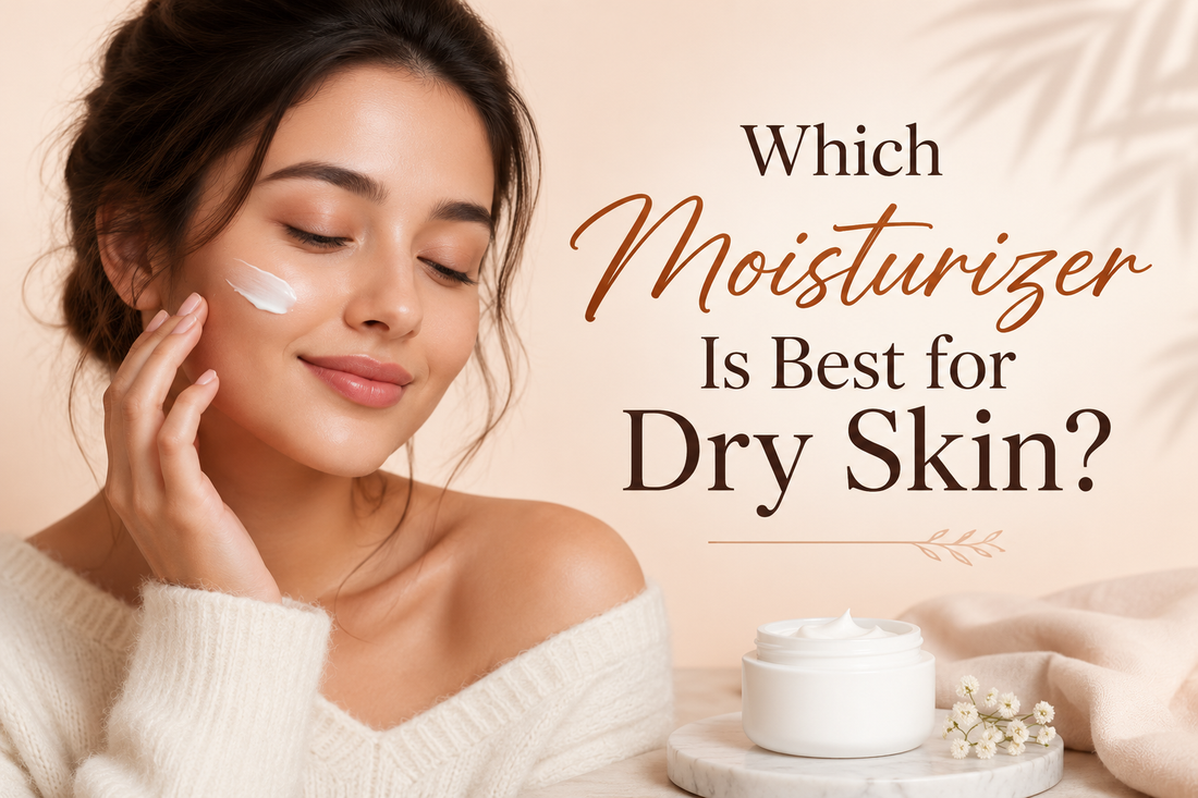 Which Moisturizer Is Best for Dry Skin?