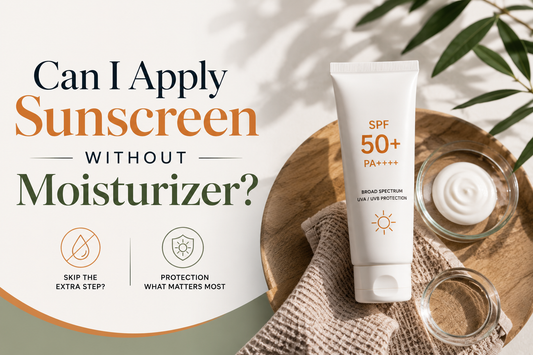 Can I Apply Sunscreen Without Moisturizer?