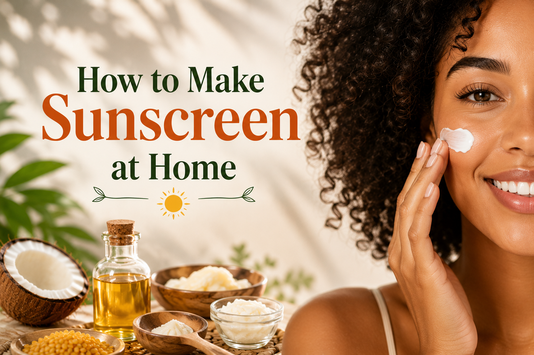 How to Make Sunscreen at Home