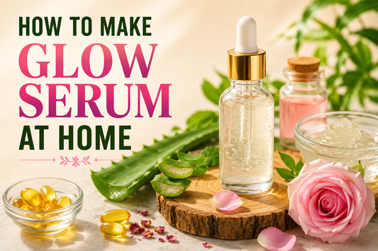how to make glow serum at home