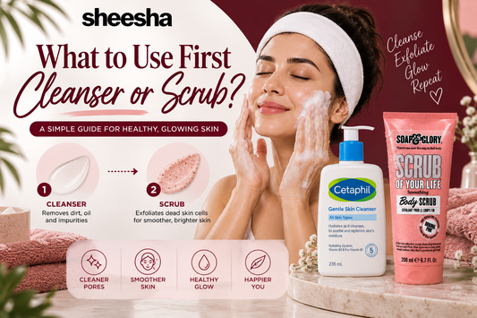 What to Use First Cleanser or Scrub?